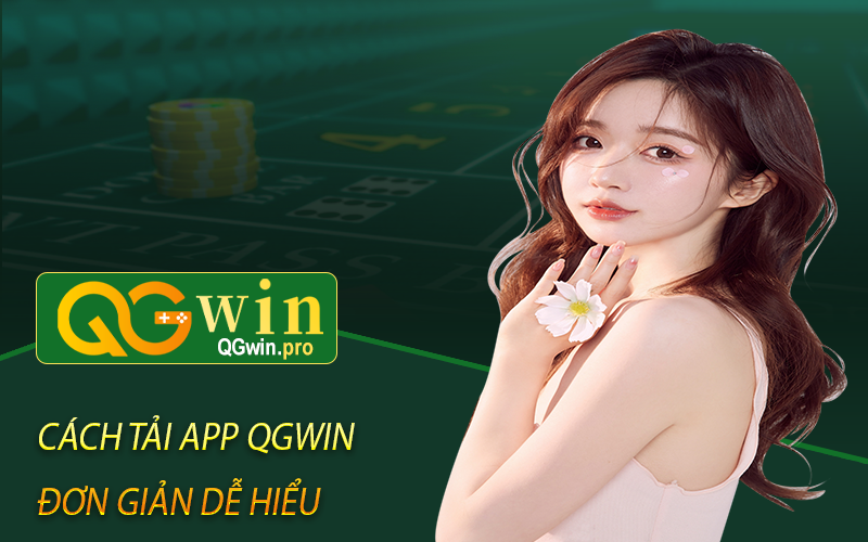 Cách tải app Qgwin đơn giản dễ hiểu